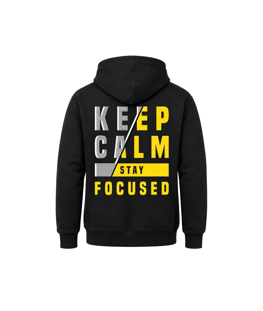 Keep Calm Stay Focused Front And Back Print Hoodie