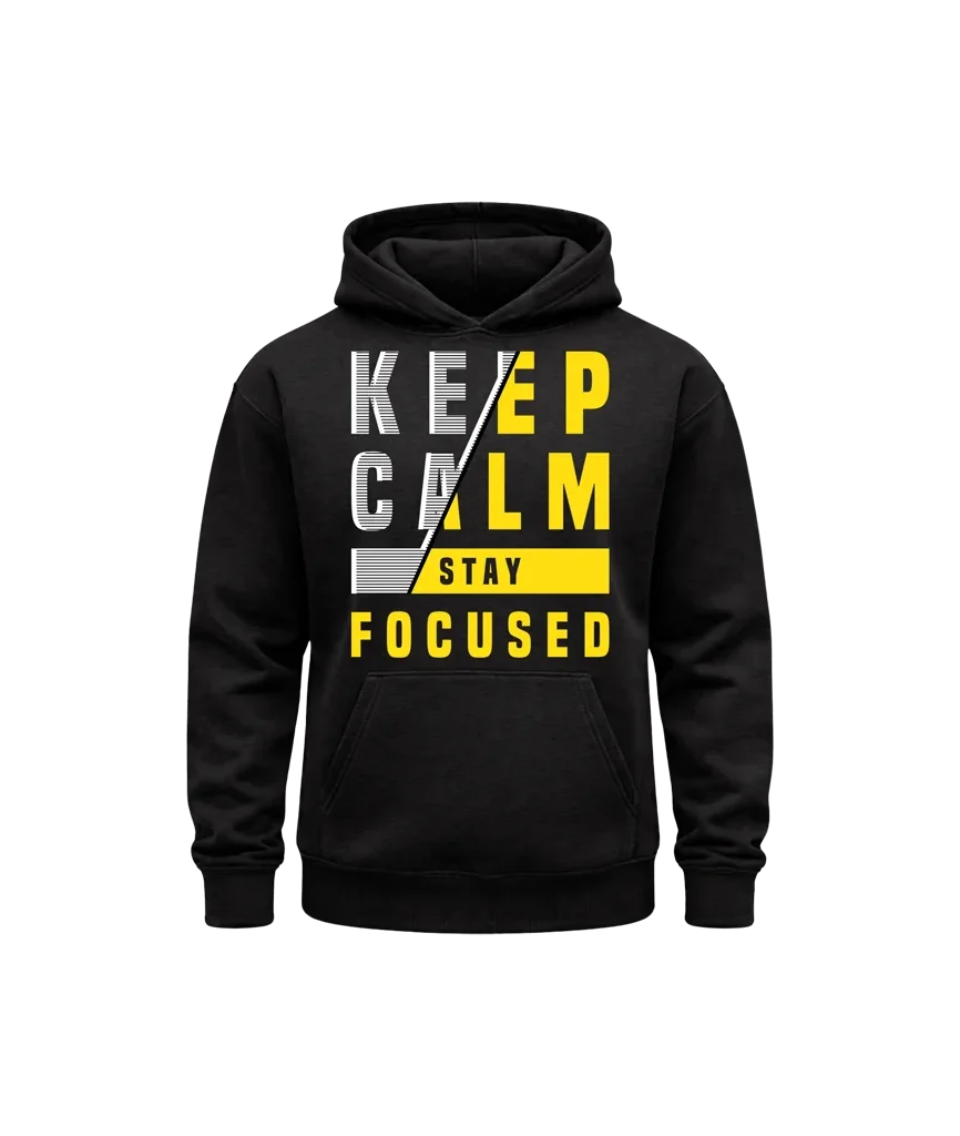 Keep Calm Stay Focused Hoodie