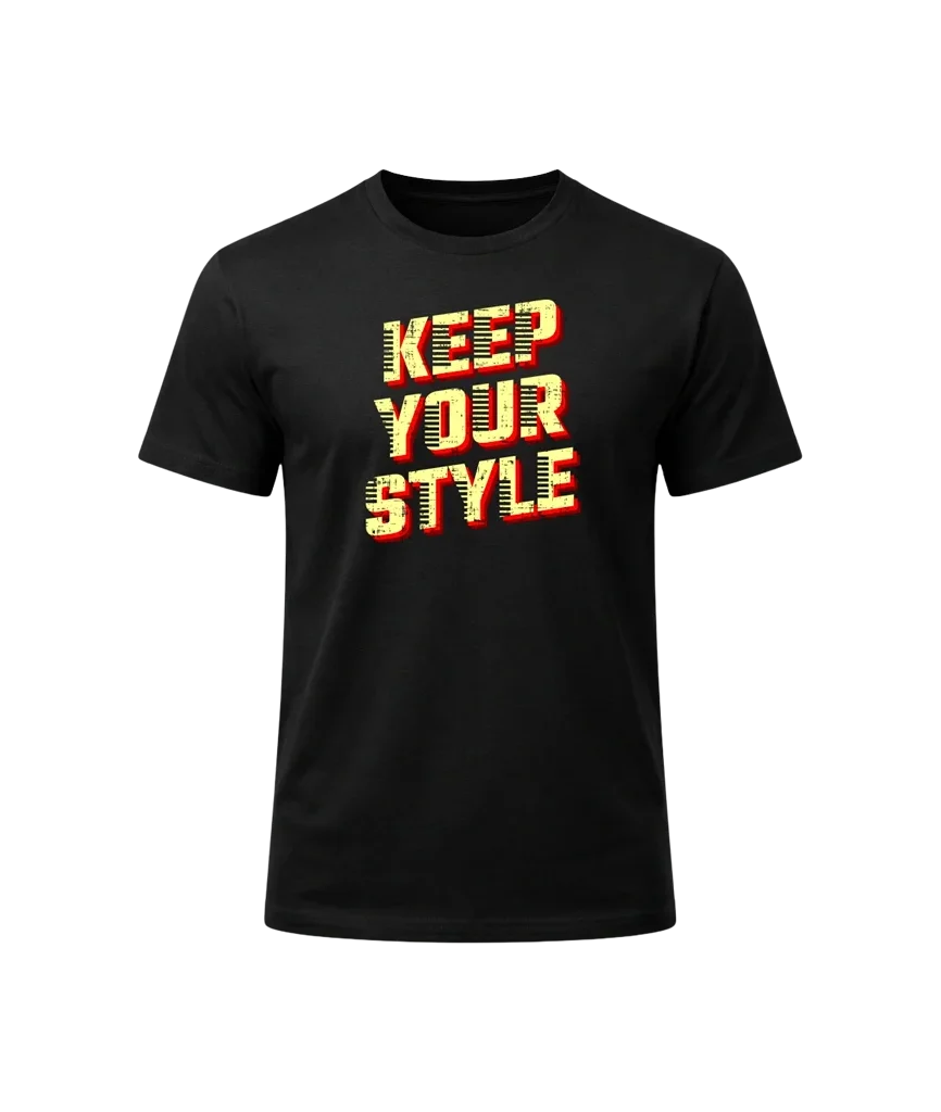 Keep Your Style Graphic T-Shirt