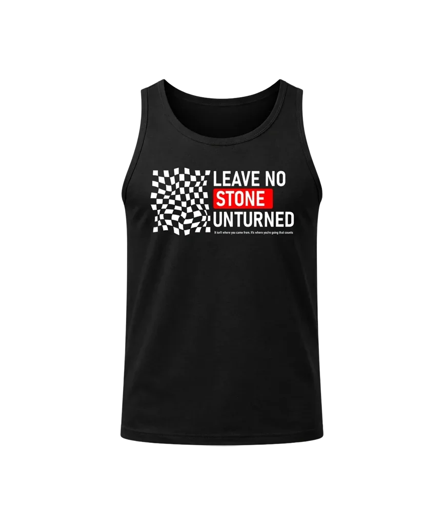Leave No Stone Unturned Tank Top