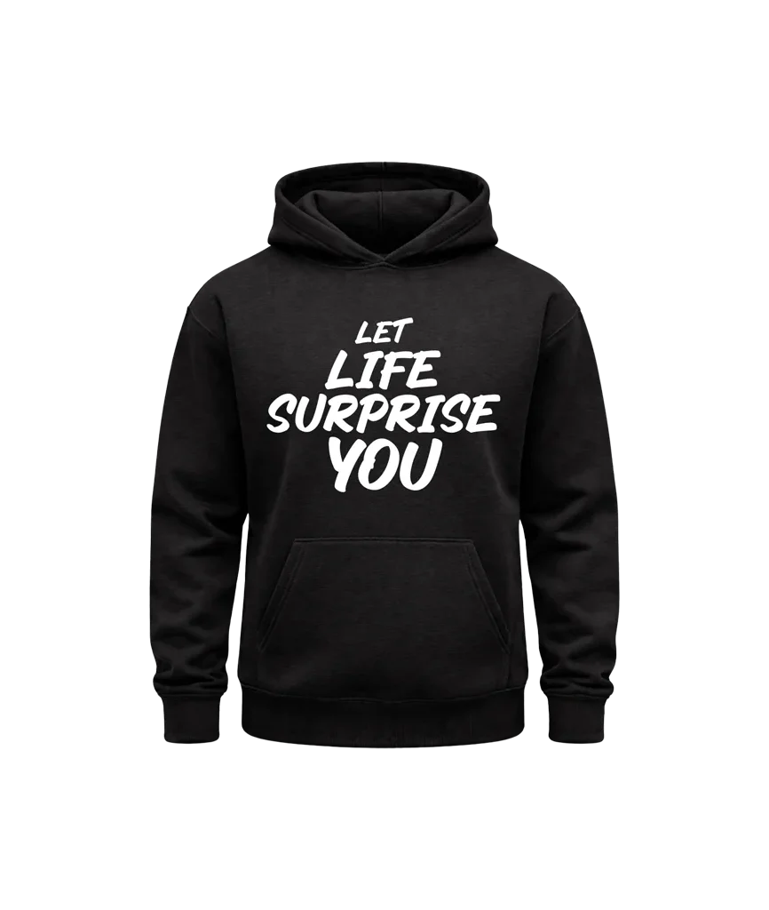 Let Life Surprise You Graphic Hoodie