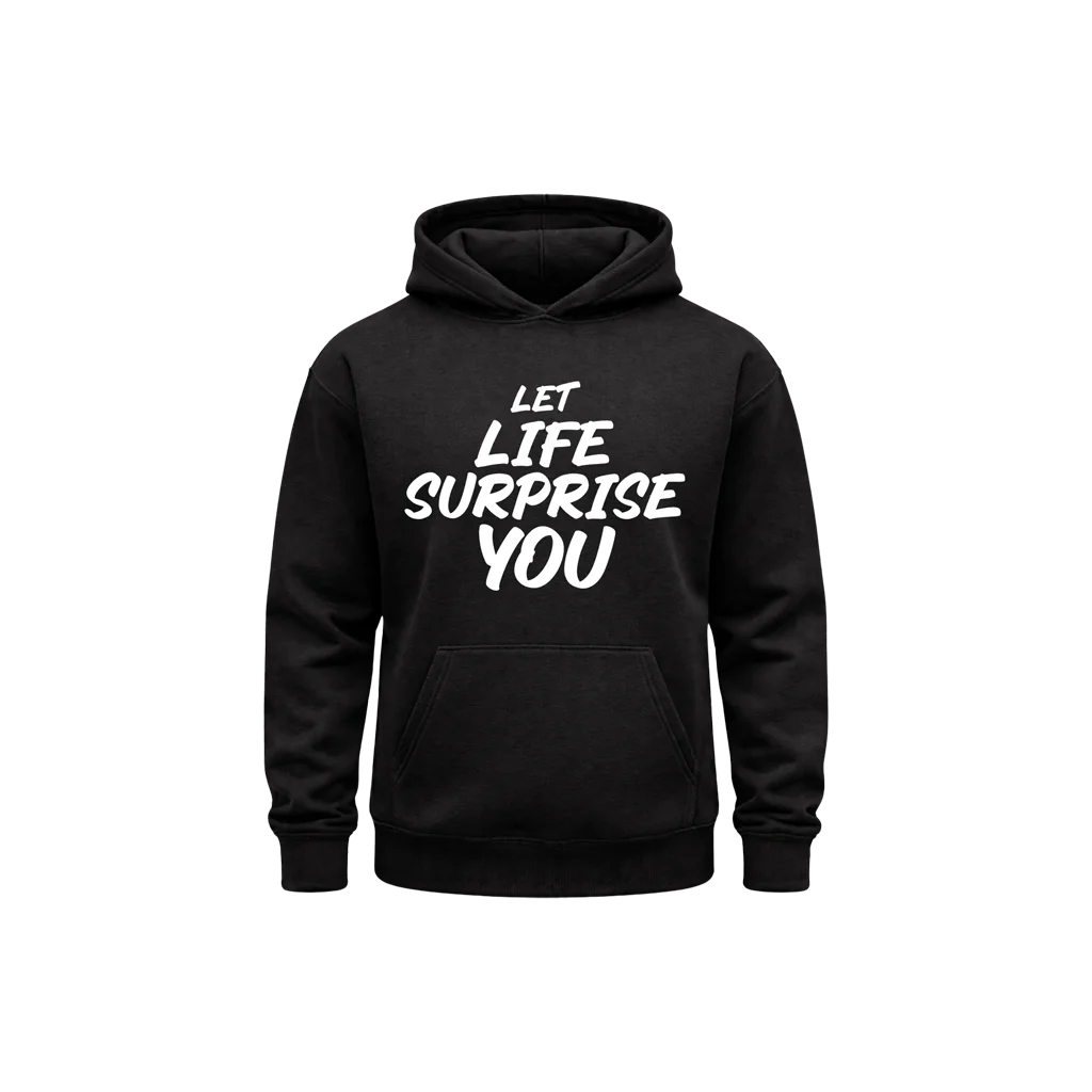 Let Life Surprise You Graphic Hoodie