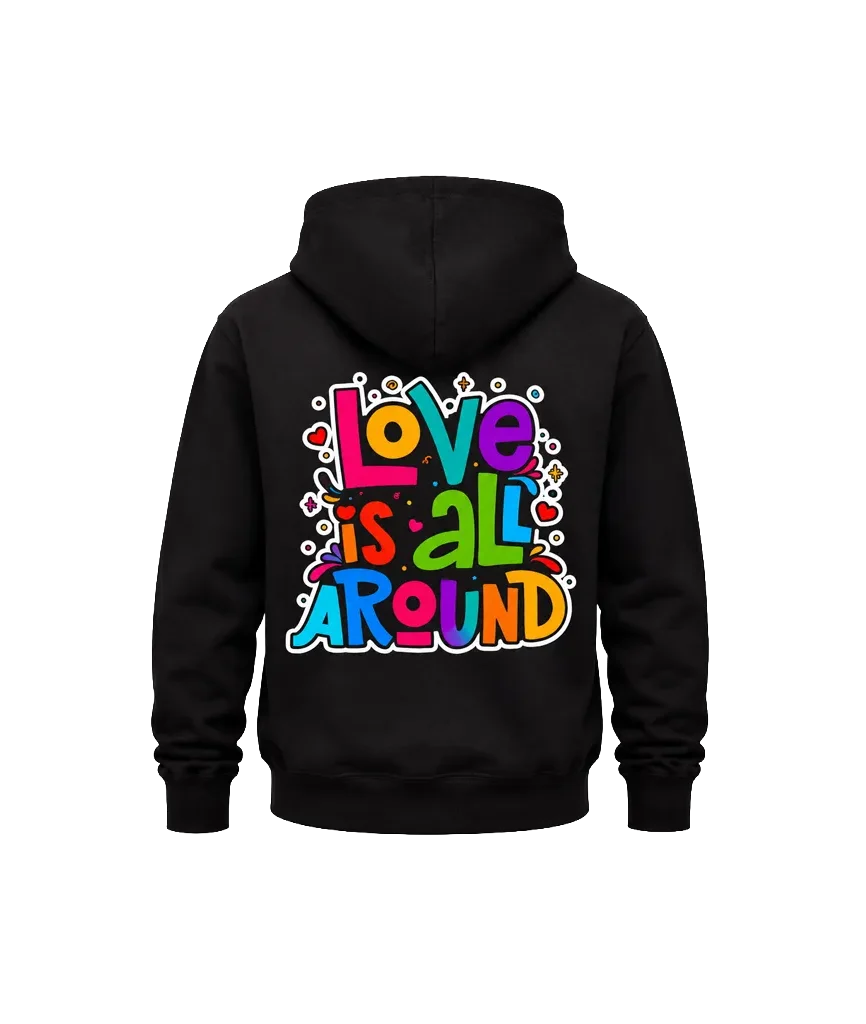 Love Is All Around Dual-Print Hoodie