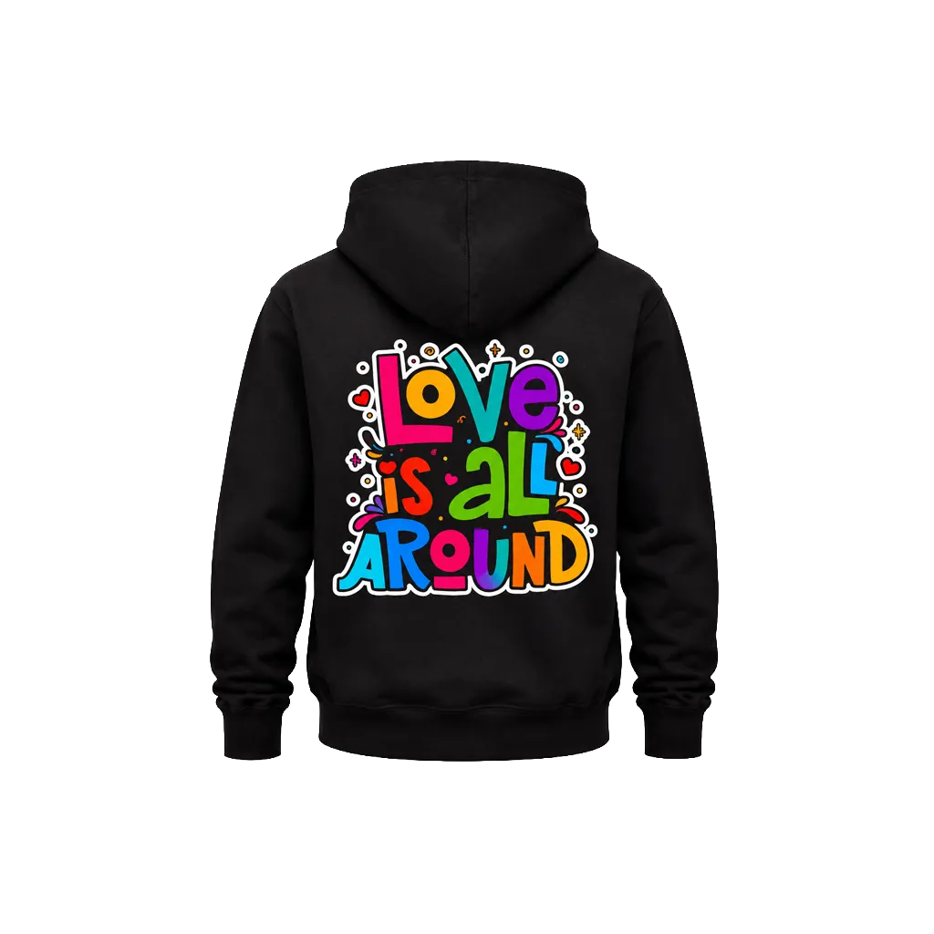 Love Is All Around Dual-Print Hoodie