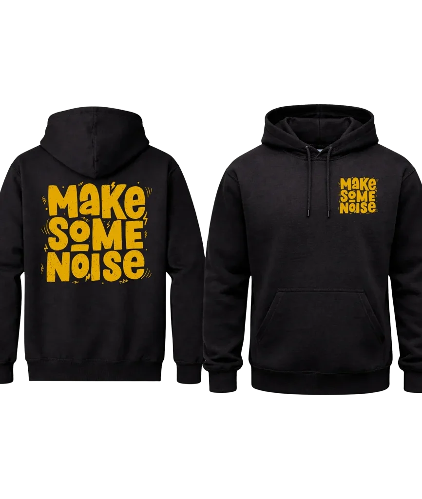 Make Some Noise Front And Back Print Hoodie