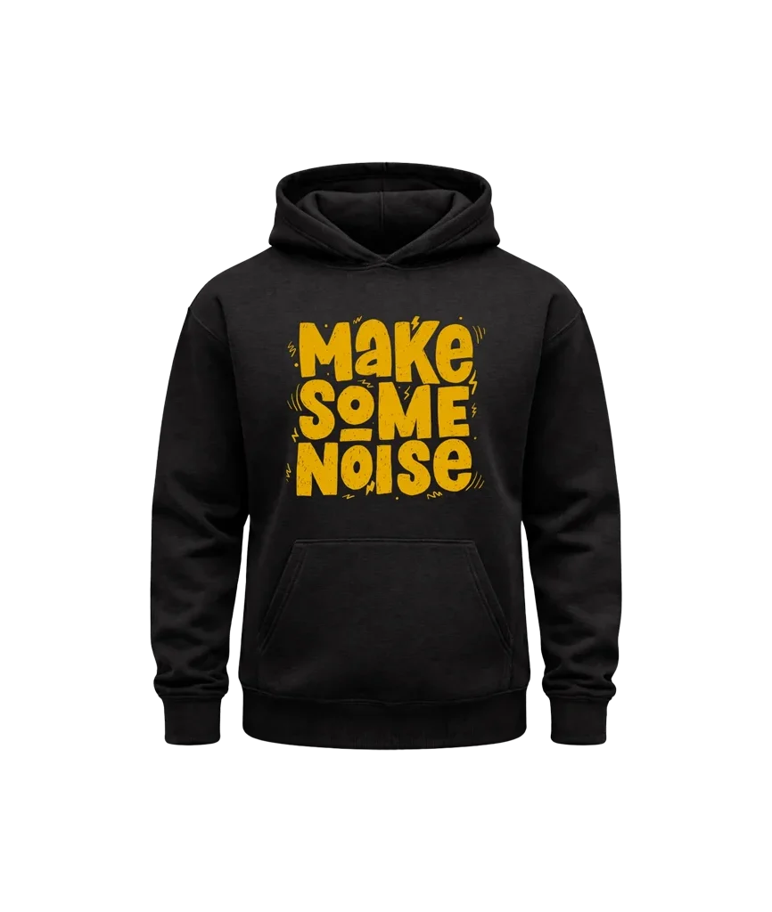 Make Some Noise Hoodie