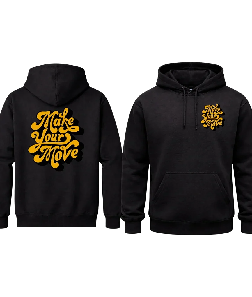 Make Your Move Front And Back Print Hoodie