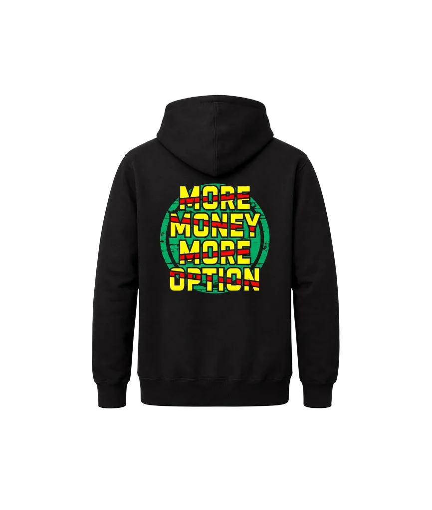 More Money More Option Front And Back Print Hoodie