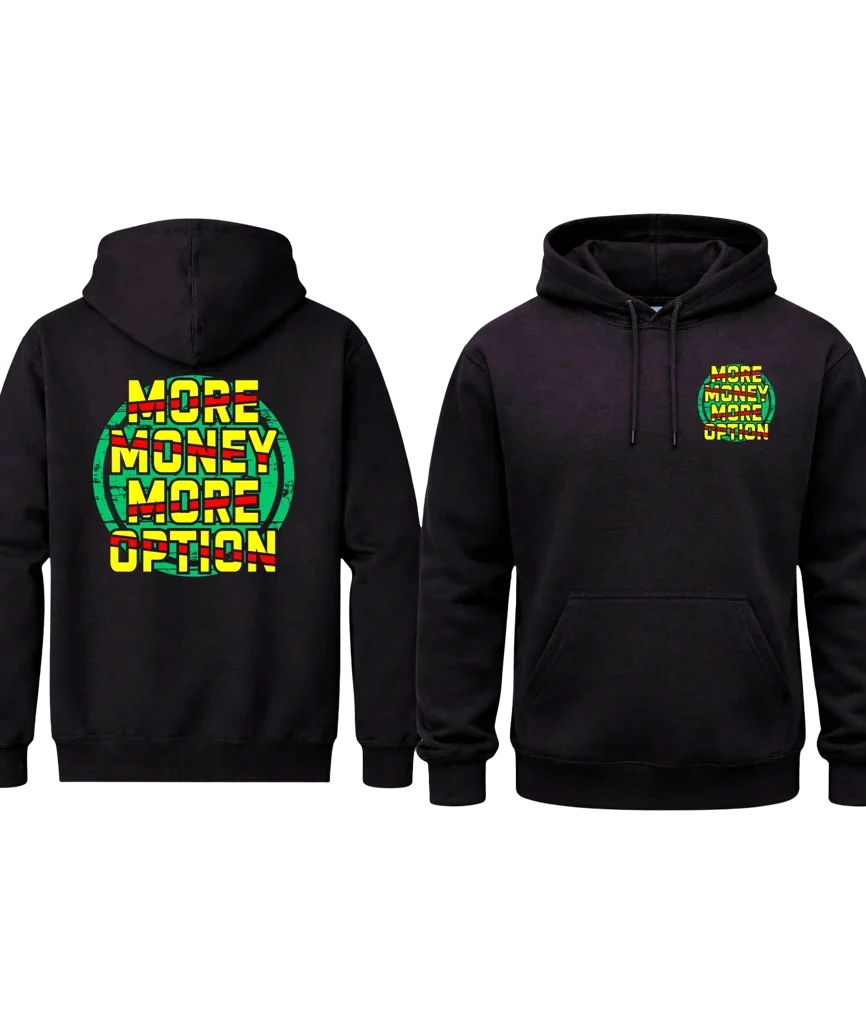 More Money More Option Front And Back Print Hoodie