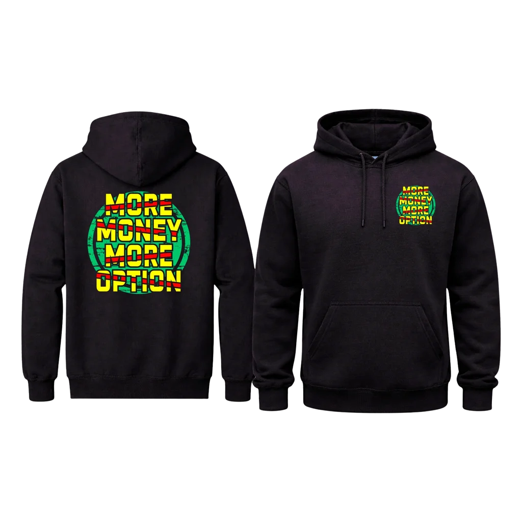More Money More Option Front And Back Print Hoodie