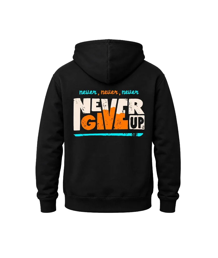 Never Give Up Front And Back Print Hoodie