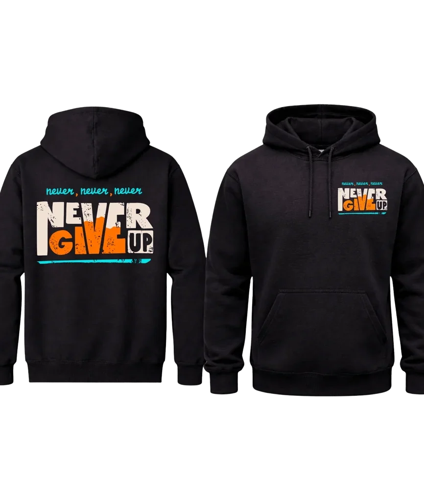 Never Give Up Front And Back Print Hoodie
