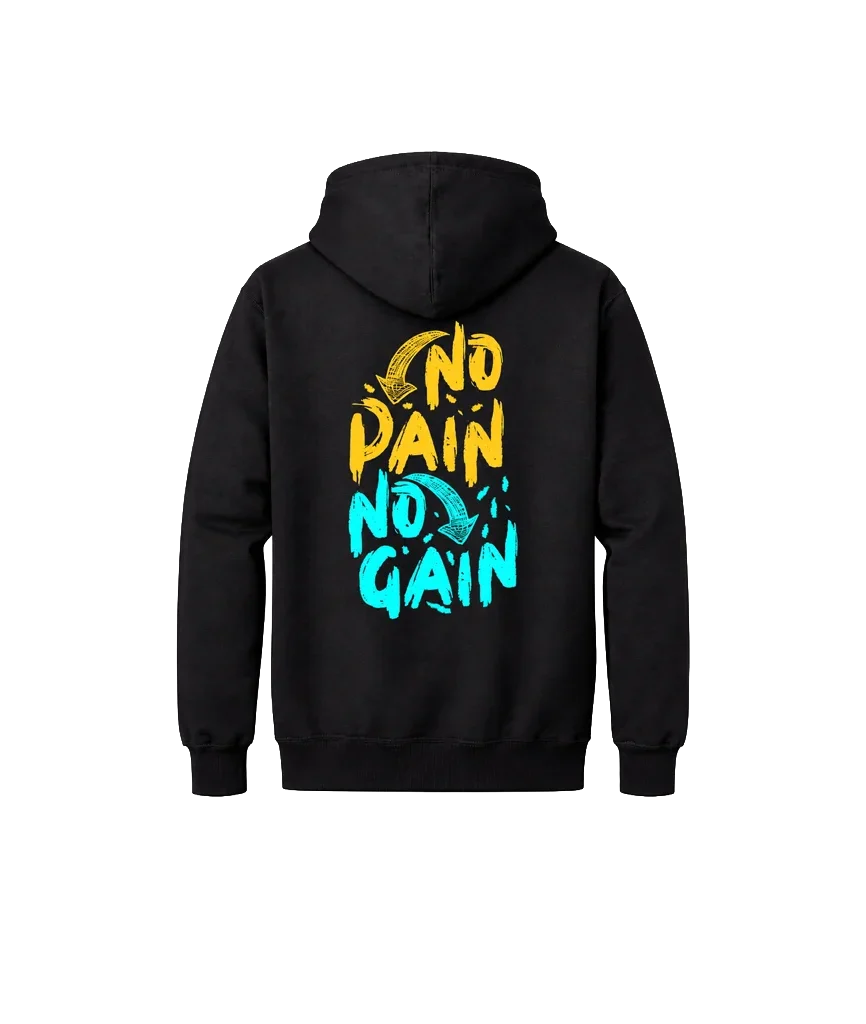No Pain No Gain Front & Back Print Hoodie