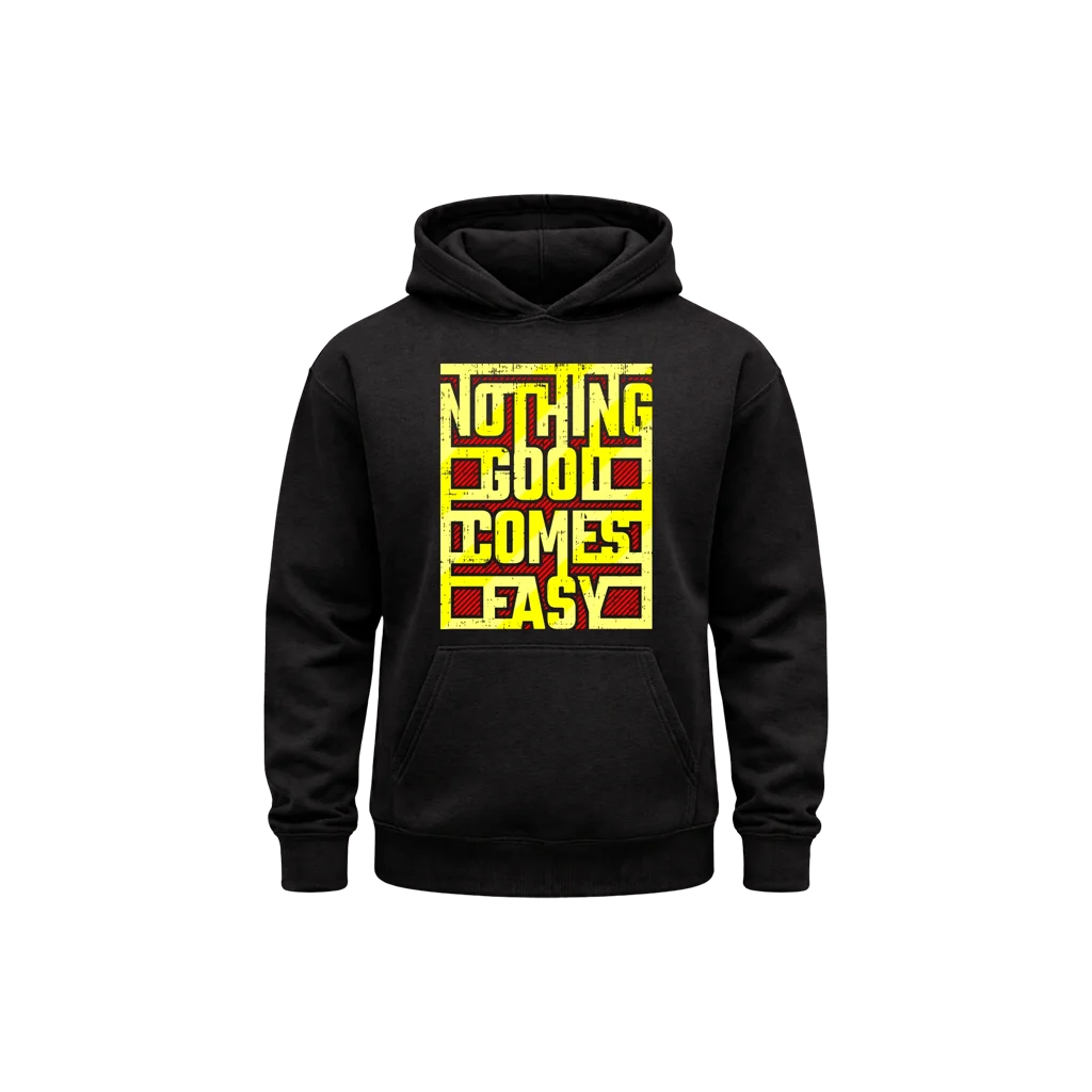 Nothing Good Comes Easy Black Print Hoodie
