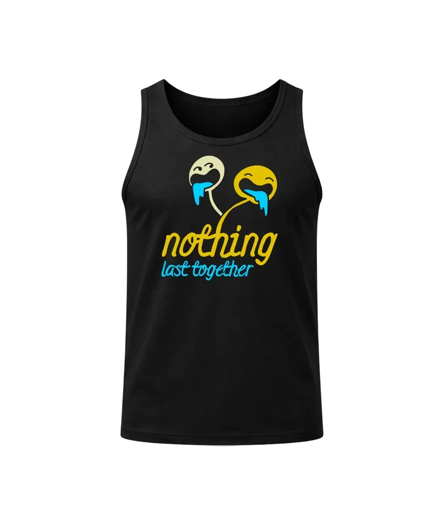 Nothing Last Together Singlet