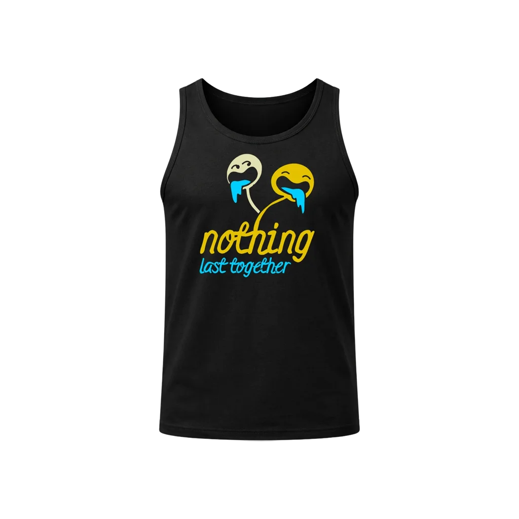 Nothing Last Together Singlet