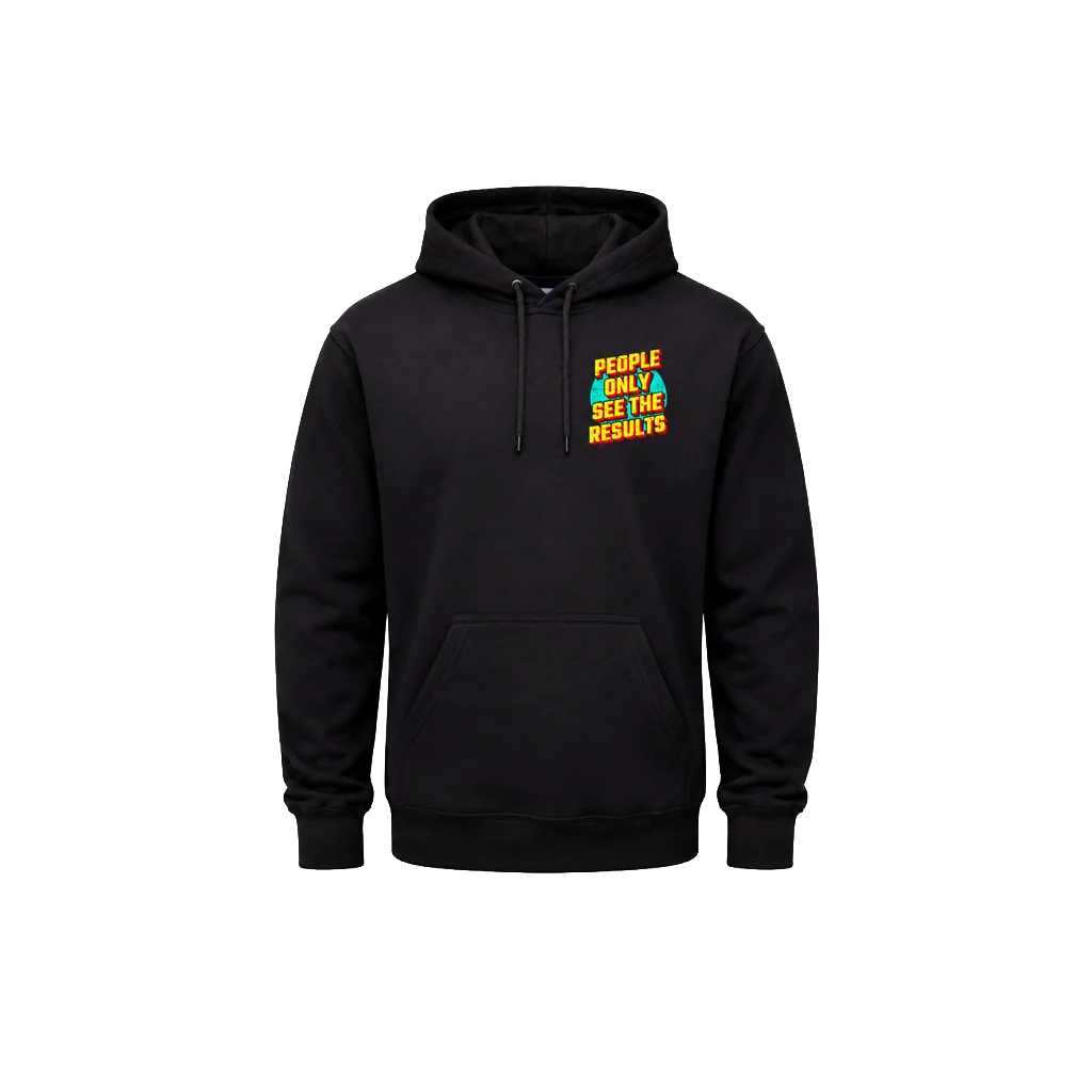 People Only See The Results Dual Print Black Street Hoodie