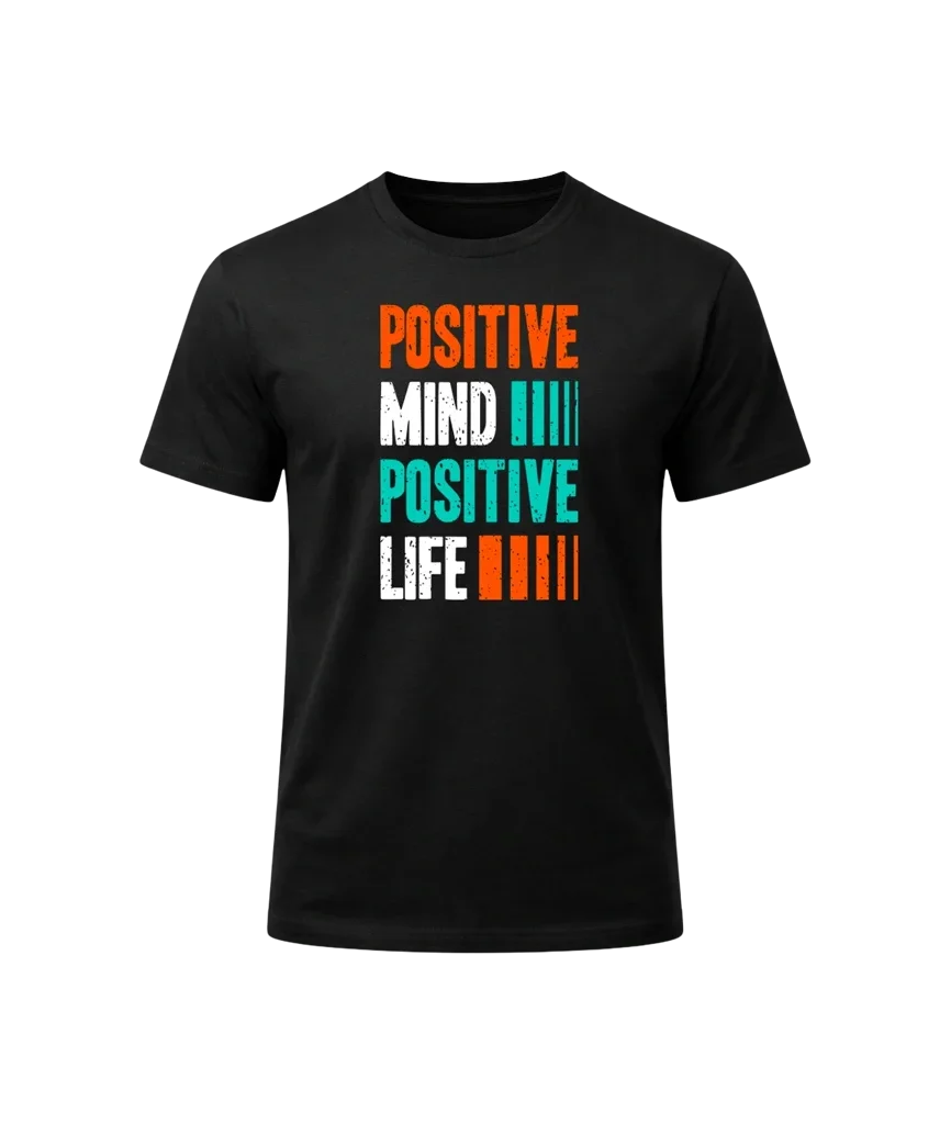 Positive Mind Positive Life Graphic T-Shirt