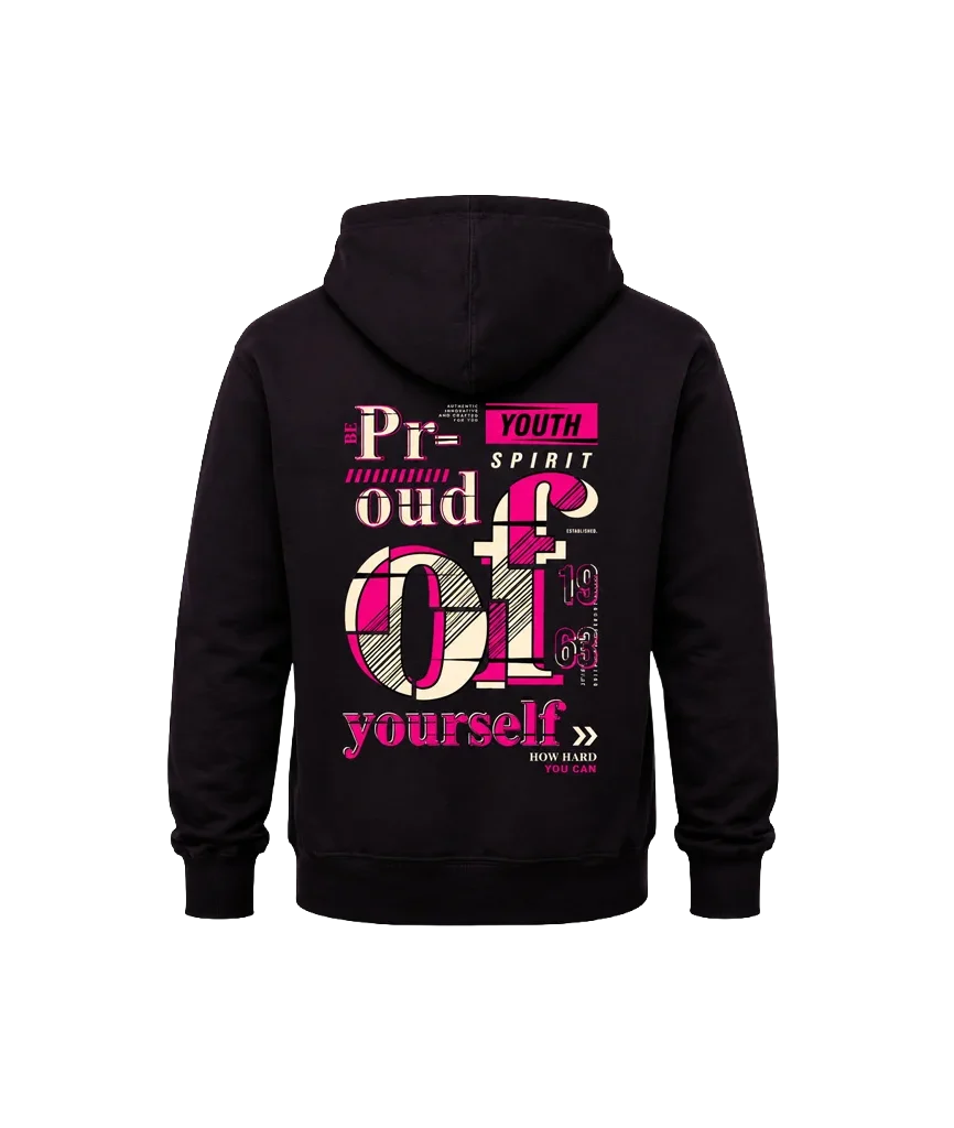 Proud Of Yourself Front And Back Print Hoodie