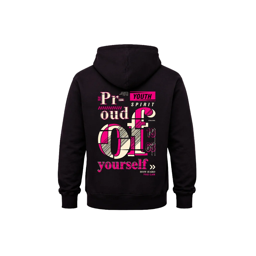 Proud Of Yourself Front And Back Print Hoodie
