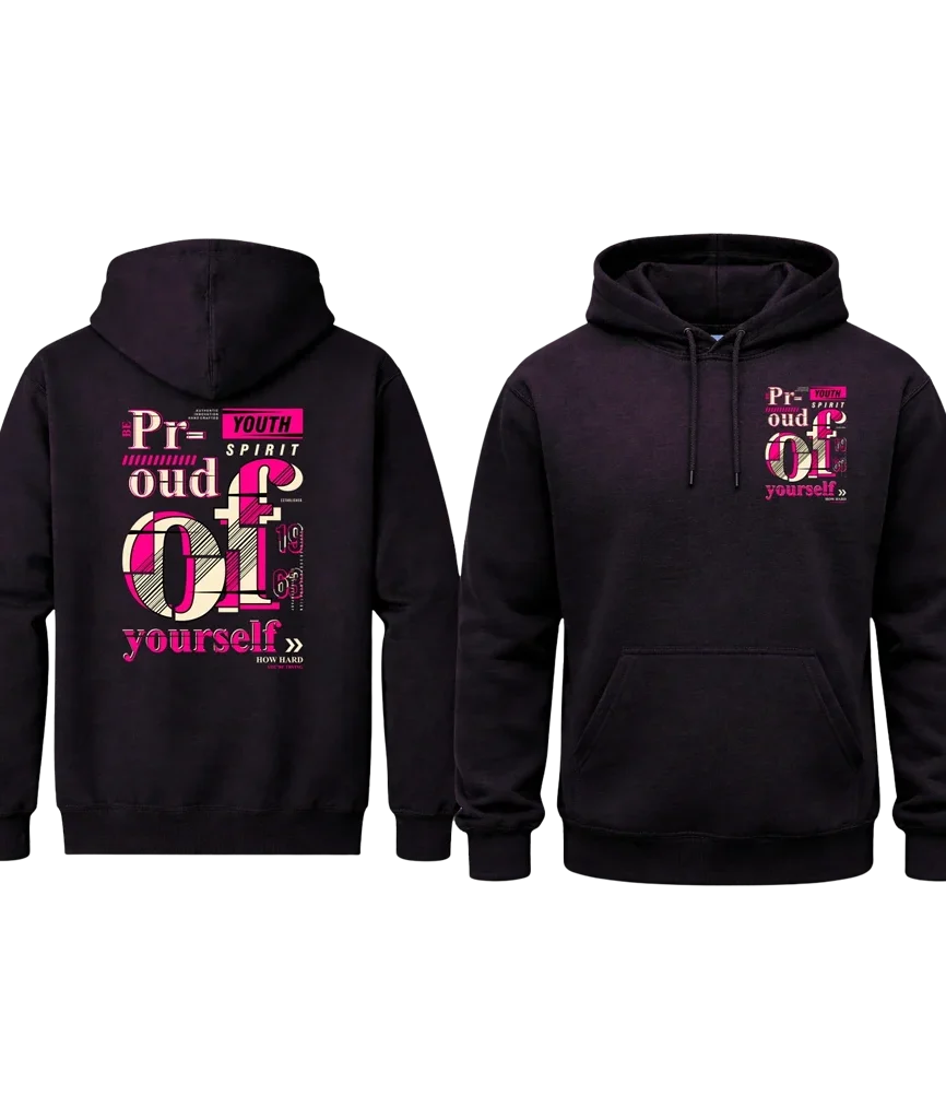 Proud Of Yourself Front And Back Print Hoodie