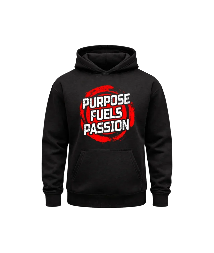 Purpose Fuels Passion Classic Hoodie