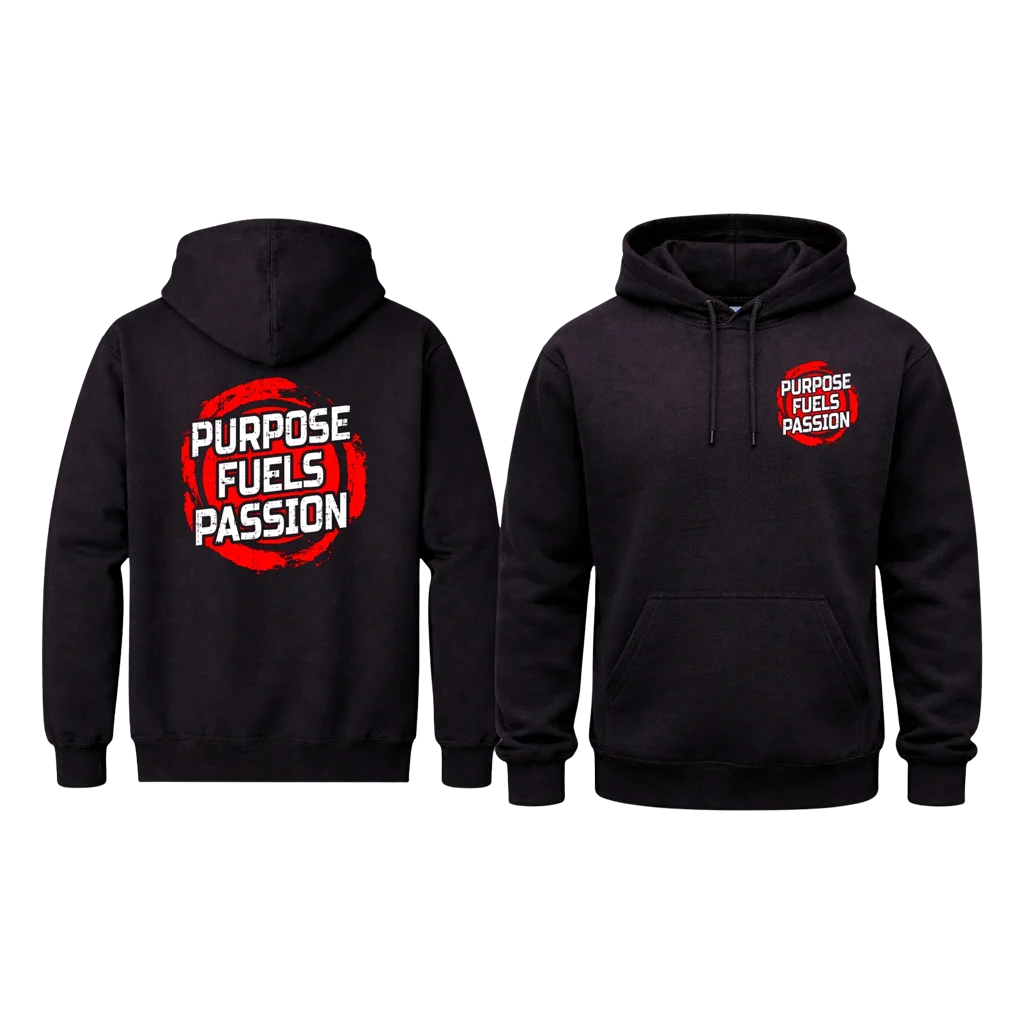 Purpose Fuels Passion Double-Print Hoodie