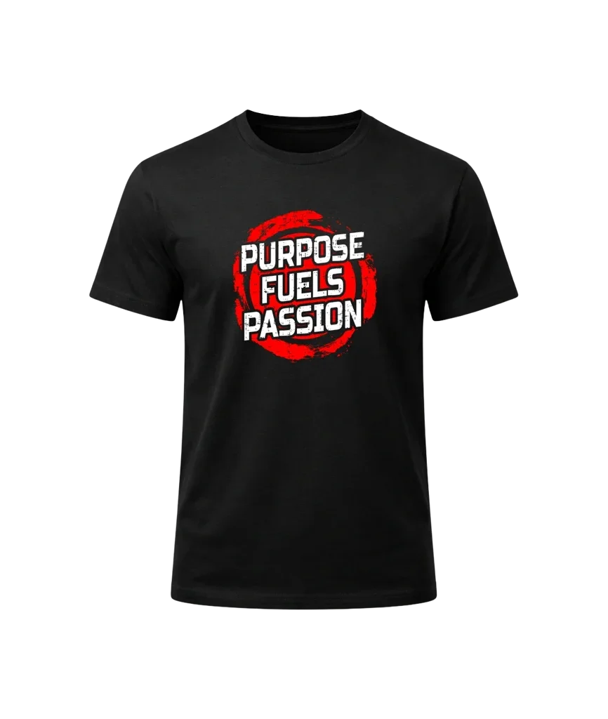 Purpose Fuels Passion Tee