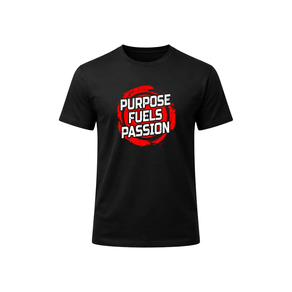 Purpose Fuels Passion Tee