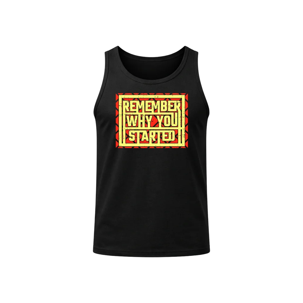 Remember Why You Started Black Tank Top