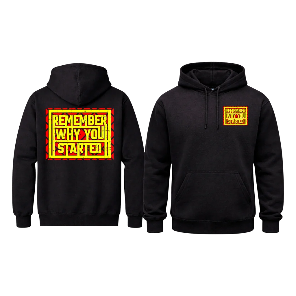Remember Why You Started Front And Back Print Hoodie
