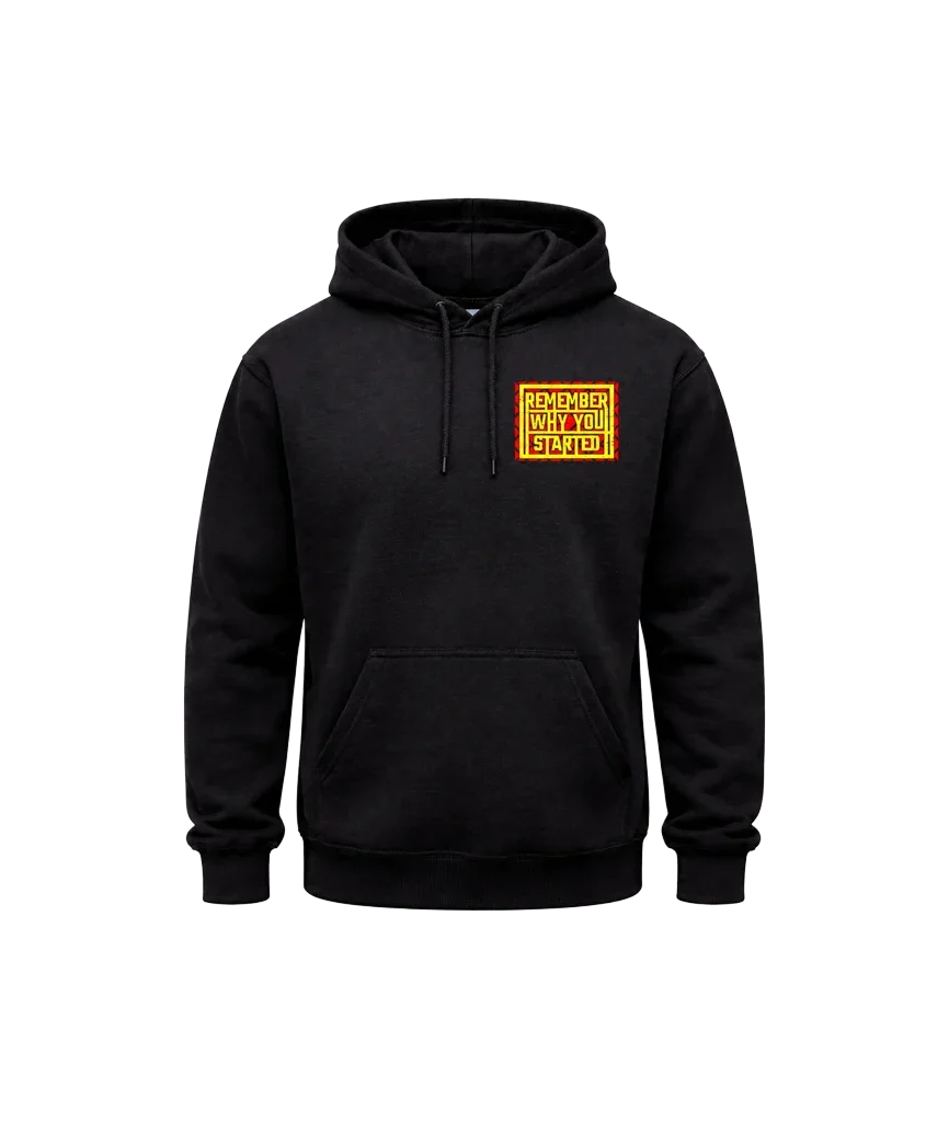 Remember Why You Started Front And Back Print Hoodie