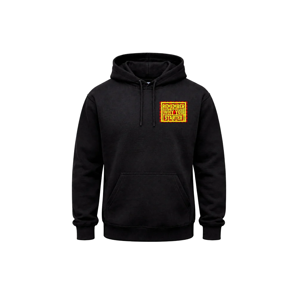 Remember Why You Started Front And Back Print Hoodie