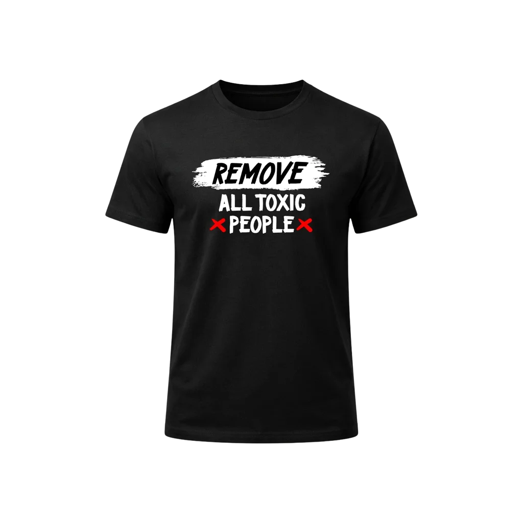 Remove All Toxic People Graphic T-Shirt