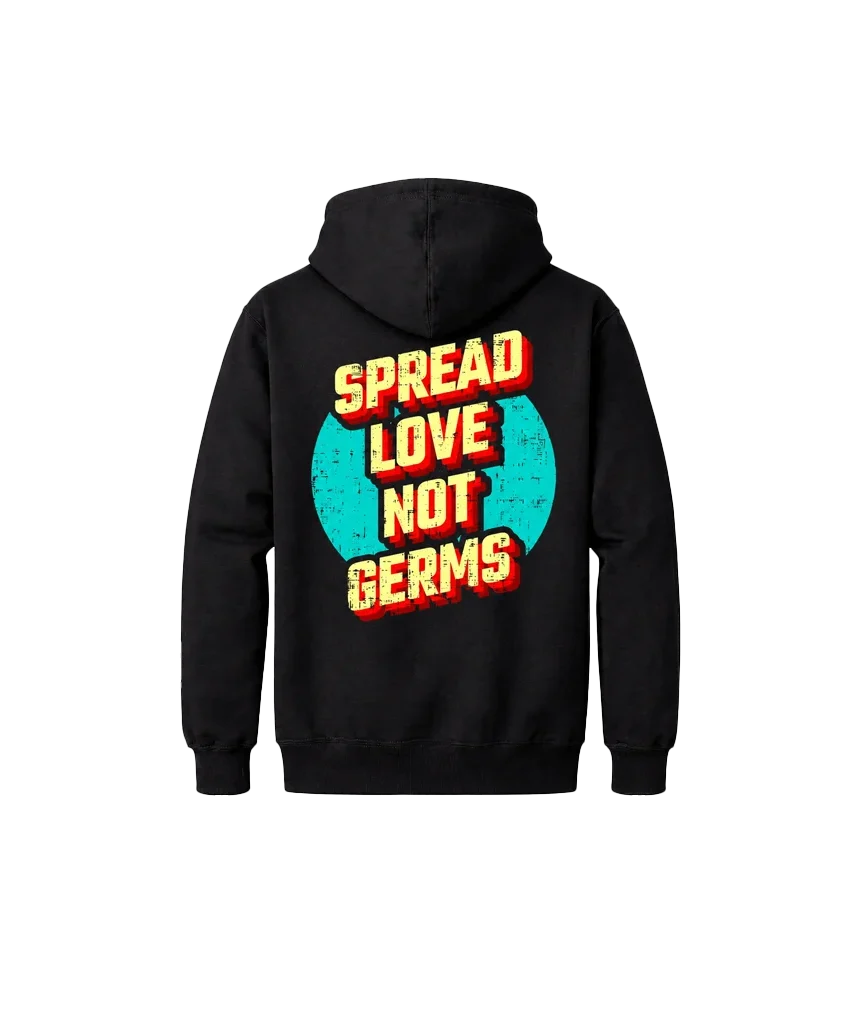 Spread Love Not Germs Dual-Print Hoodie