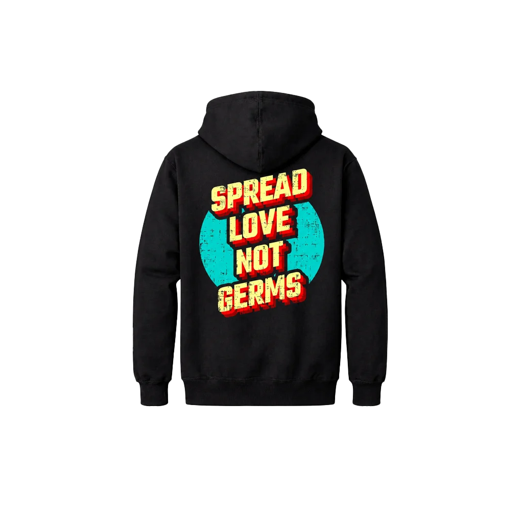 Spread Love Not Germs Dual-Print Hoodie