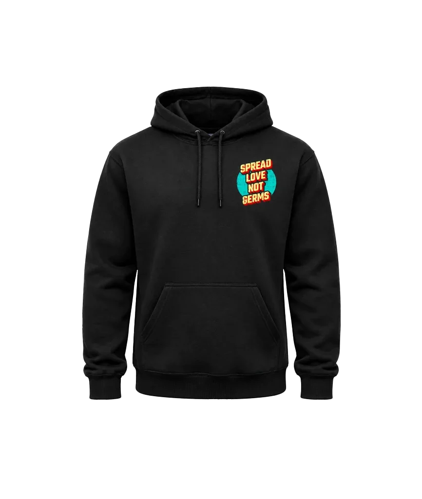 Spread Love Not Germs Dual-Print Hoodie