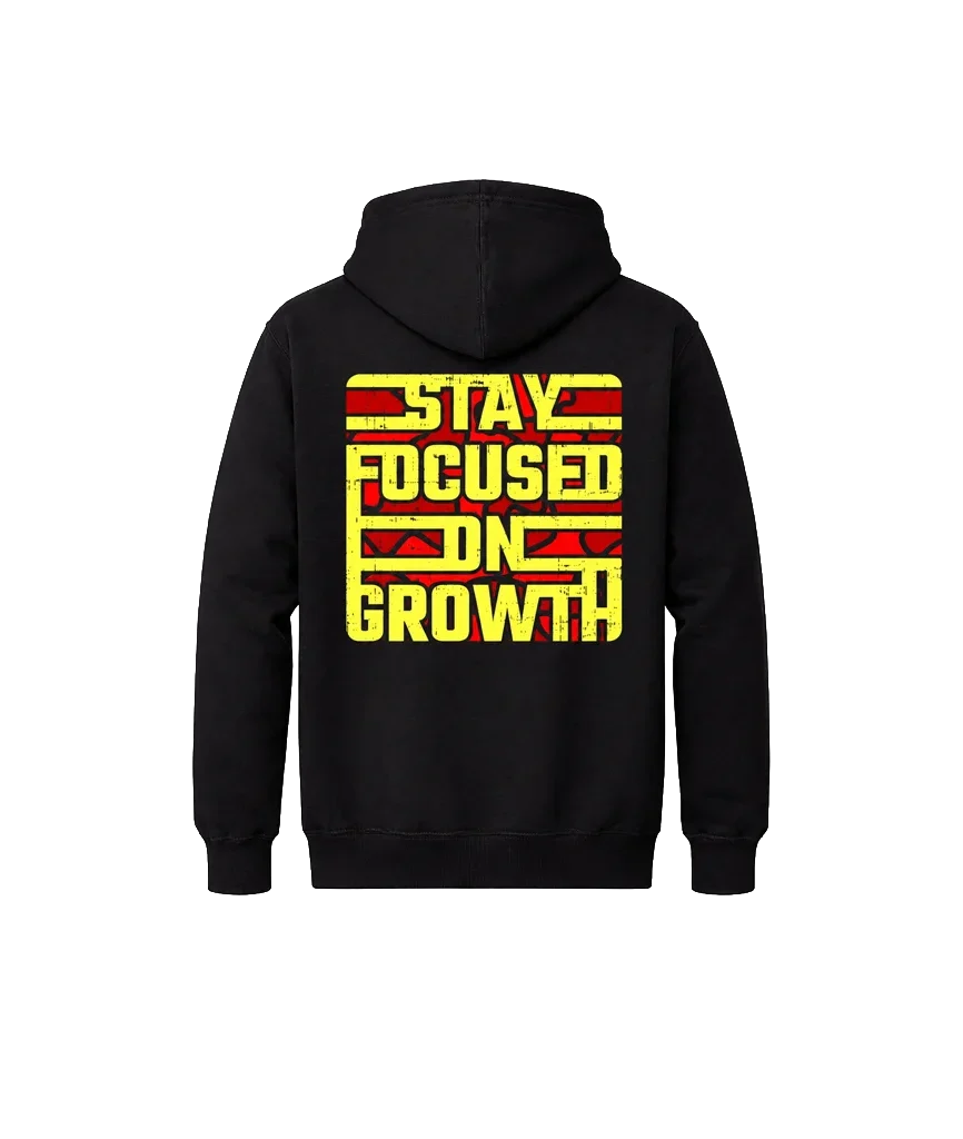 Stay Focused On Growth Front And Back Print Hoodie