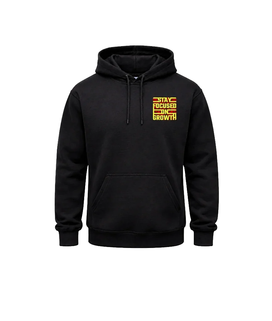 Stay Focused On Growth Front And Back Print Hoodie