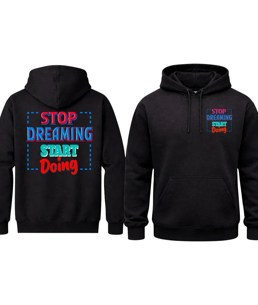 Stop Dreaming Start Doing Dual-Print Graphic Hoodie