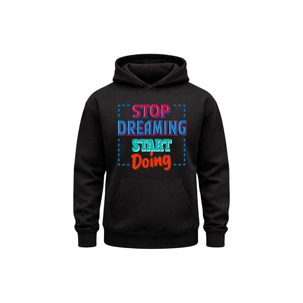 Stop Dreaming Start Doing Graphic Fleece Hoodie