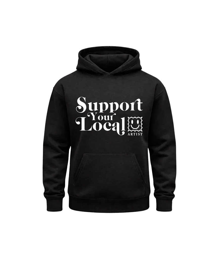 Support Your Local Black Hoodie