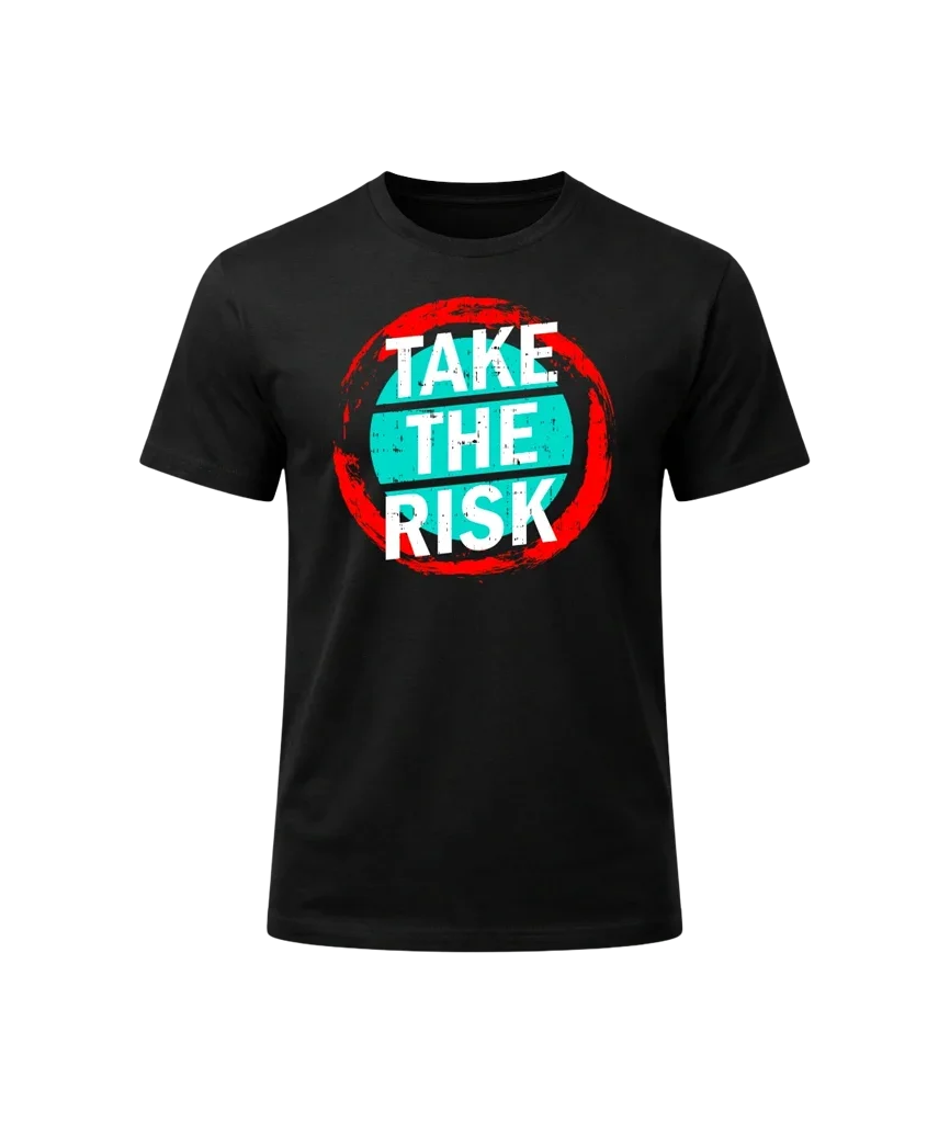 Take The Risk Graphic T-Shirt