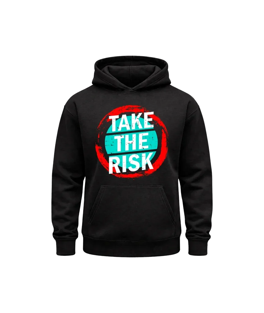 Take The Risk Hoodie