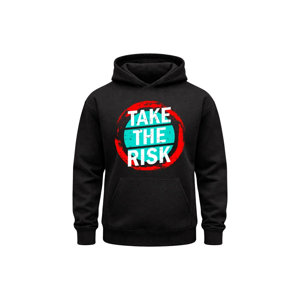 Take The Risk Hoodie
