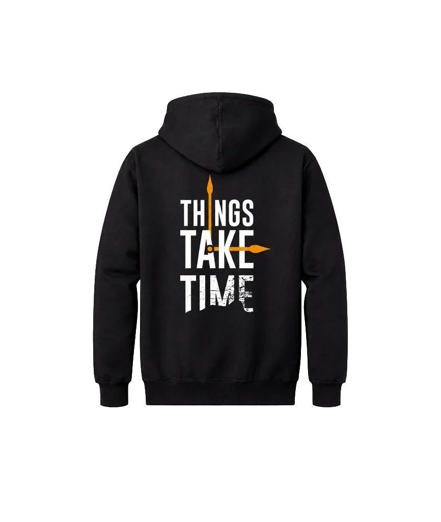 Things Take Time Front And Back Print Hoodie