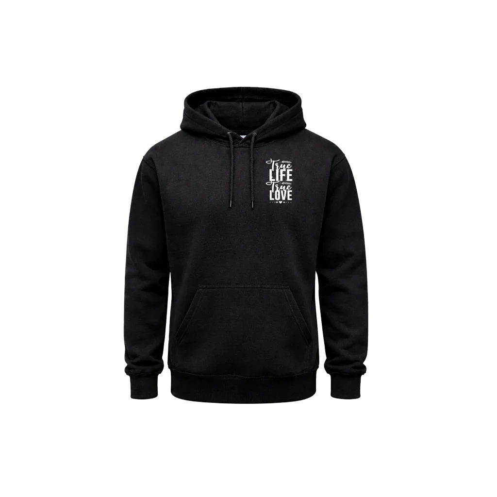 True Life True Love Front And Back Print Hoodie