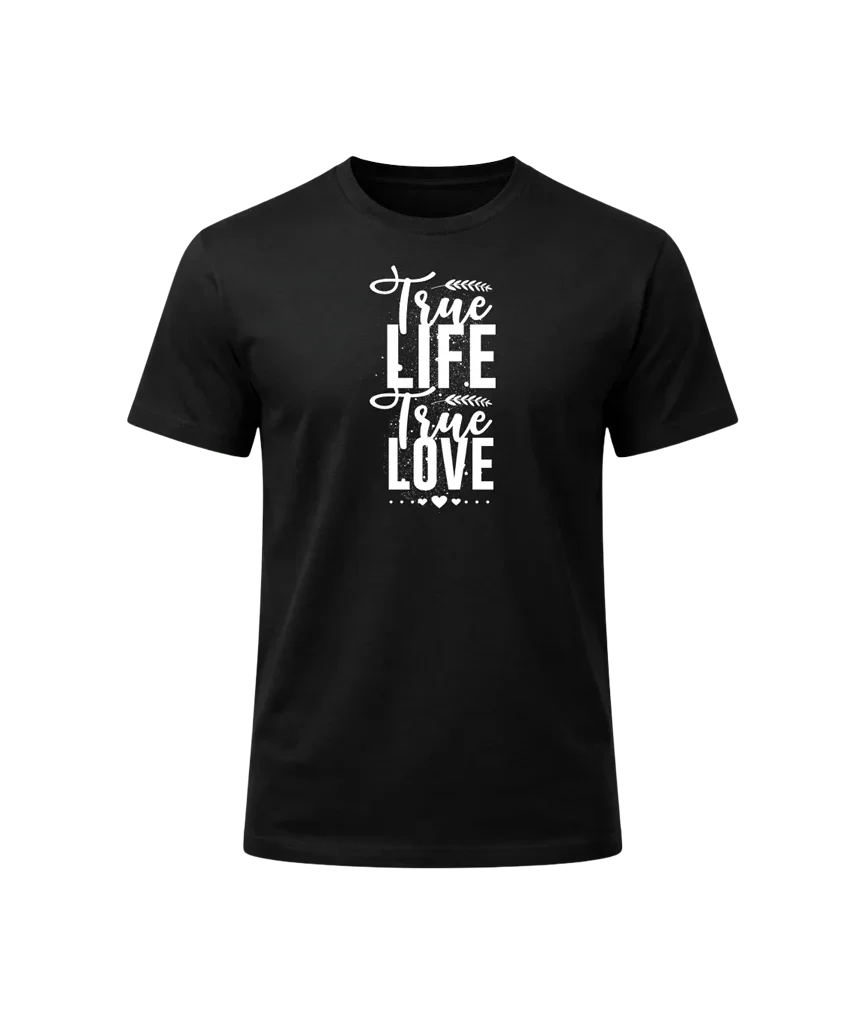 True Life True Love Graphic T-Shirt