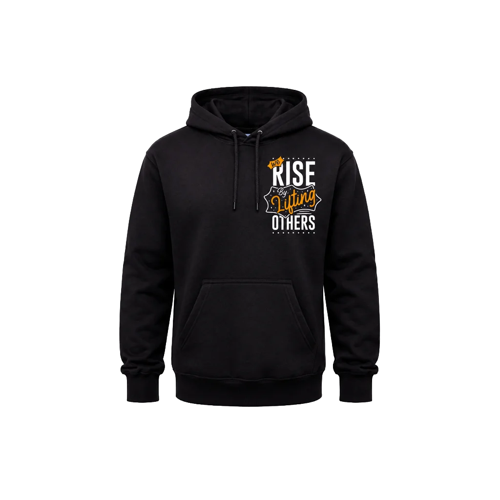 We Rise By Lifting Others Front And Back Print Hoodie