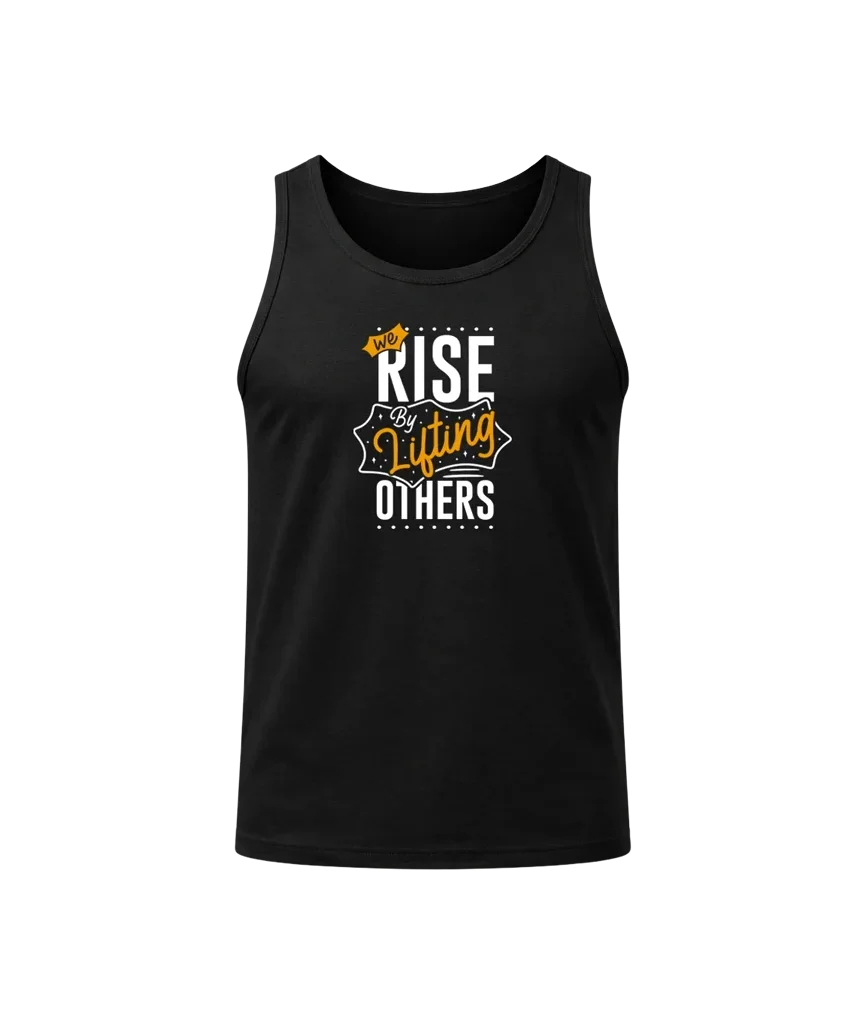 We Rise By Lifting Others Tank Top